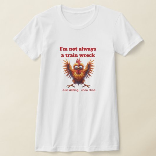 Train Wreck Chicken T-Shirt (Ablage )