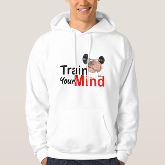 Train Your Mind Motivational Brain Workout Design Hoodie (Vorderseite)