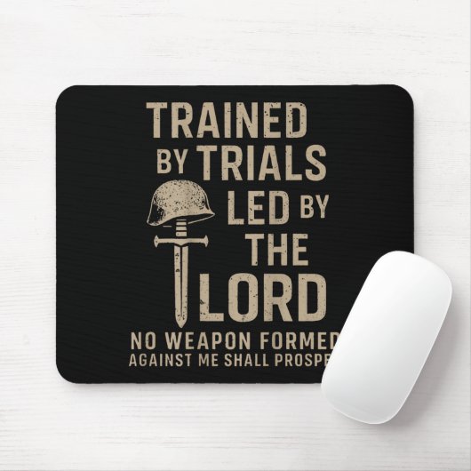 Trained By Trials Led By The Lord (on Back) Mousepad (Mit Mouse)