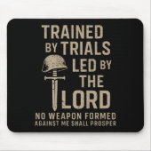 Trained By Trials Led By The Lord (on Back) Mousepad (Vorne)