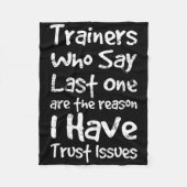 Trainer, die das Letzte sagen, sind der Grund, war Fleecedecke (Vorderseite)