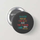 Trainer, die "noch einen" sagen, sind der Grund, w Button (Vorne & Hinten)