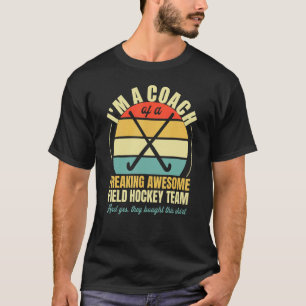 Trainer eines Phantastischen Feldhockeyteams der T T-Shirt