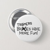 Trainer haben mehr Spaß Button (Vorne & Hinten)