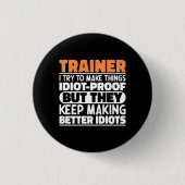 Trainer Ich versuche, Dinge zu einem lustigen Spri Button (Vorderseite)