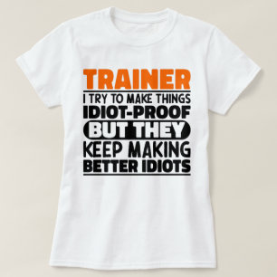 Trainer Ich versuche, Dinge zu einem lustigen Spri T-Shirt