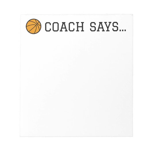 Trainer sagt Basketball Notepad 5.5"x 6 Notizblock (Vorderseite)