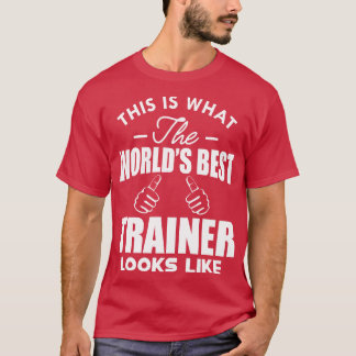 Trainer So sieht der weltbeste Trainer aus T-Shirt