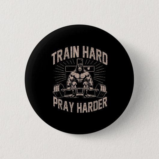 Trainiere hart, bete härter Lustiger christlicher Button (Vorderseite)