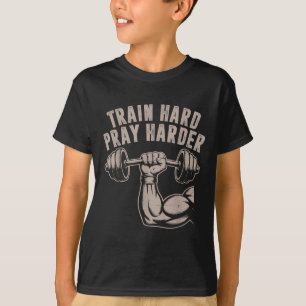 Trainiere hart, bete härter lustiger christlicher T-Shirt