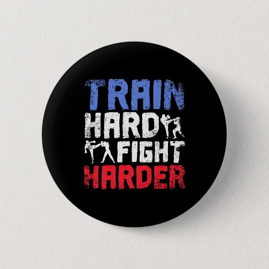Trainiere Hart, Kämpfe Härter Savate Button (Vorderseite)