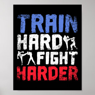Trainiere Hart, Kämpfe Härter Savate Poster
