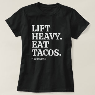 Trainiere Schwer Iss Tacos Benutzerdefiniert Lusti T-Shirt