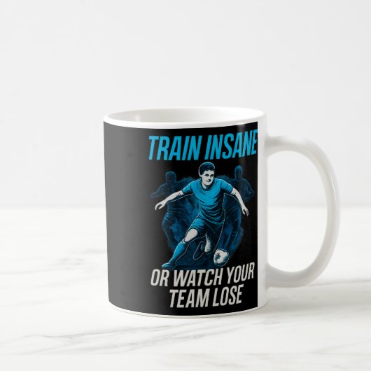 Trainiere Verrückt Oder Sieh Deiner Mannschaft Bei Kaffeetasse (Rechts)