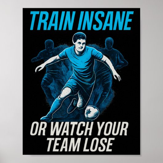 Trainiere Verrückt Oder Sieh Deiner Mannschaft Bei Poster (Vorne)
