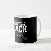 Trainiere weiter, bis der Gürtel schwarz wird Kaffeetasse (VorderseiteRechts)