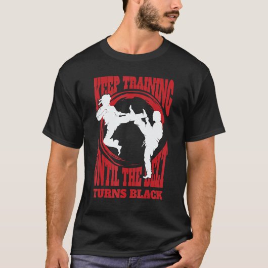 Trainiere weiter, bis der Gürtel schwarz wird Kara T-Shirt (Vorderseite)