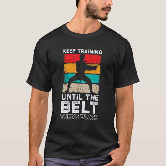 Trainiere weiter, bis der Gürtel schwarz wird, Mar T-Shirt (Vorderseite)