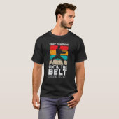 Trainiere weiter, bis der Gürtel schwarz wird, Mar T-Shirt (Vorne ganz)