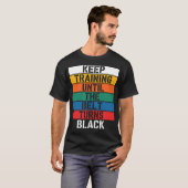 Trainiere weiter, bis der Gürtel schwarz wird - T-Shirt (Vorne ganz)