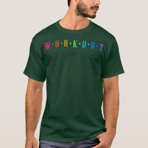 Trainieren Sie, um es auszuprobieren Fitnessstudio T-Shirt