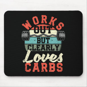 Trainiert, aber liebt eindeutig Kohlenhydrate Lust Mousepad