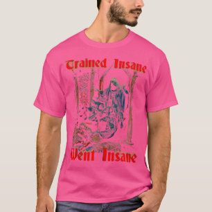 Trainierte Insane Went Insane Gym Fitness Bodybuil T-Shirt