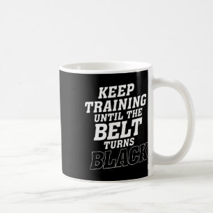 Training behalten, bis der Gürtel Black Karate Ju Kaffeetasse