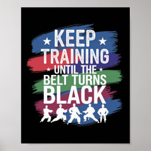 Training behalten, bis der Gürtel den schwarzen Re Poster