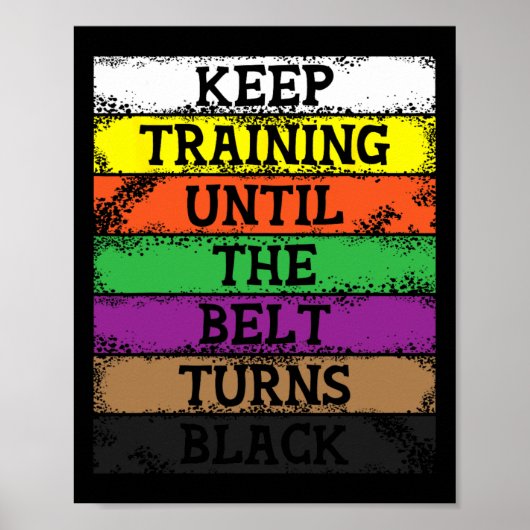 Training behalten, bis der Gürtel schwarz wird - K Poster (Vorne)