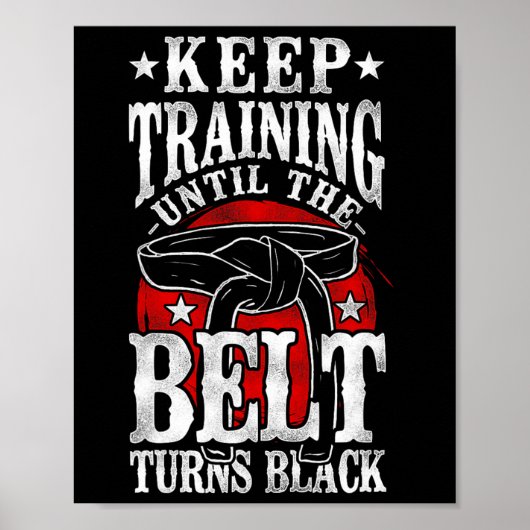 Training behalten, bis der Gürtel schwarze Karate Poster (Vorne)