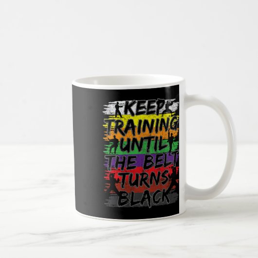 Training behalten, bis der Gürtel zum Black Karate Kaffeetasse (Rechts)
