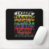 Training behalten, bis der Gürtel zum Black Karate Mousepad (Mit Mouse)