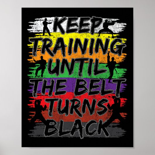 Training behalten, bis der Gürtel zum Black Karate Poster (Vorne)