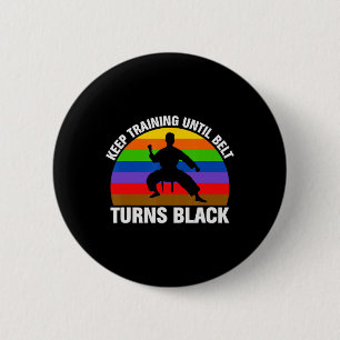 Training bis zum Belt Turns Black Karate Taekwondo Button