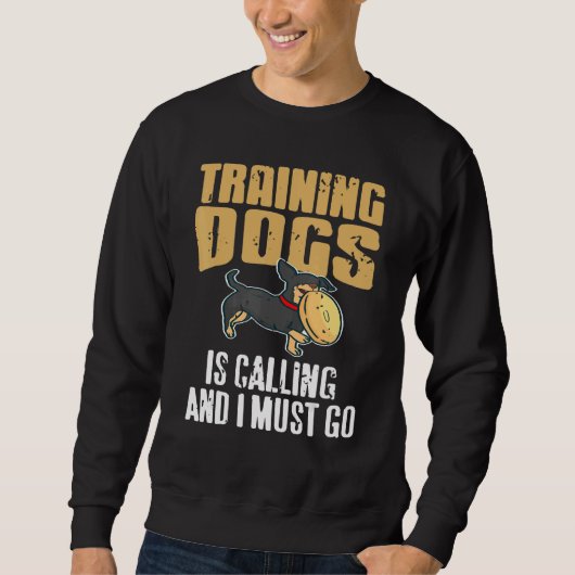Training Dogs Is Calling & I Must Go Retro   Prese Sweatshirt (Vorderseite)