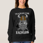 Training for Ragnarok Nordic Odin Mythology Celtic Sweatshirt (Vorderseite)