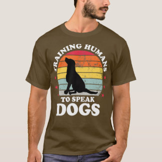 Training Menschen zu sprechen Hunde Training Gesch T-Shirt