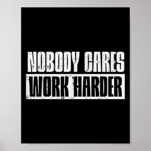 Training Niemand kümmert sich Arbeite härter Gym M Poster