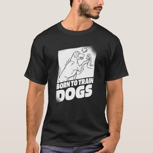 Training von High Five Animal Behaviorist Dog Trai T-Shirt (Vorderseite)