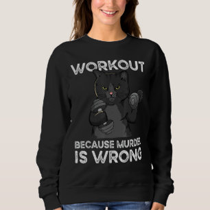 Training, weil Mord falsch ist Katze Sweatshirt