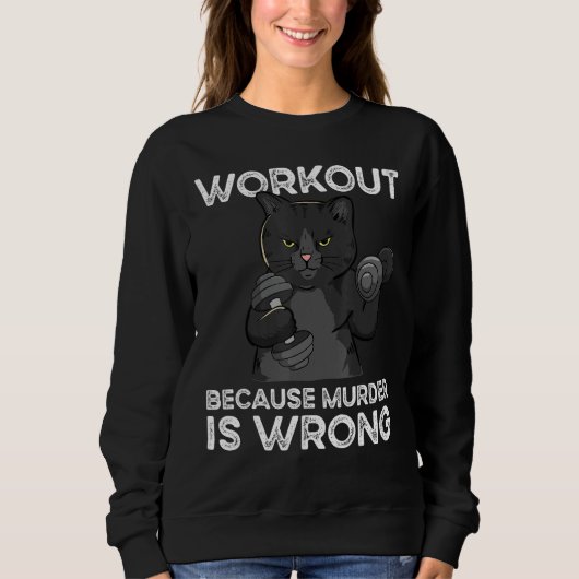 Training, weil Mord falsch ist Katze Sweatshirt (Vorderseite)