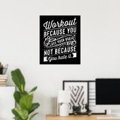 Training, weil Sie Ihre Körpermotivation Liebe hab Poster (Heimbüro)