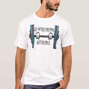 Training zum Besiegen Ihres Traums T-Shirt