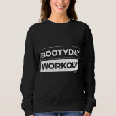 Trainingsgerät für den Bootyday Workout Hintern - Sweatshirt (Vorderseite)