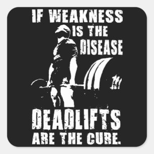 Trainingsmotivation - Deadlift ist die Heilung Quadratischer Aufkleber
