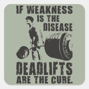 Trainingsmotivation - Deadlift ist die Heilung Quadratischer Aufkleber