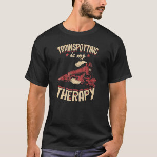 Trainspotting ist meine Therapie Railfan Vintag Tr T-Shirt