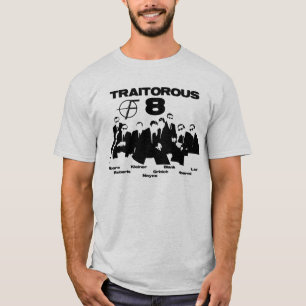 Traitorous 8 T-Shirt