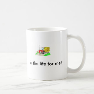 Traktor, ist das Leben für mich! Kaffeetasse